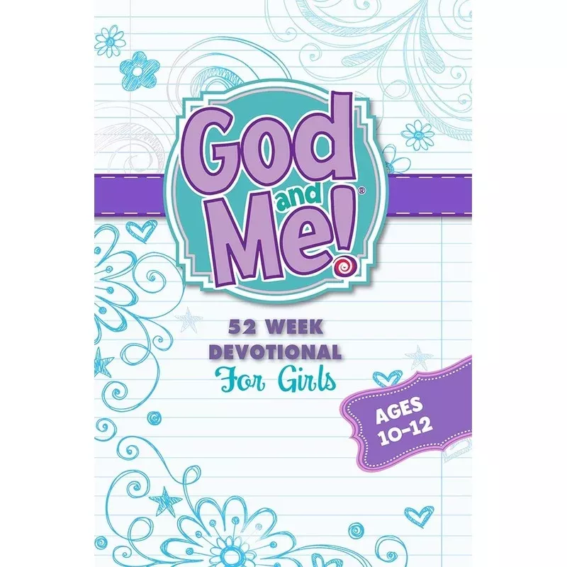 God And Me! 52 Week Devotional For Girls Ages 10-12